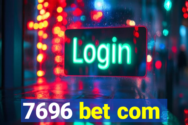 7696 bet com